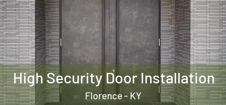 High Security Door Installation Florence - KY